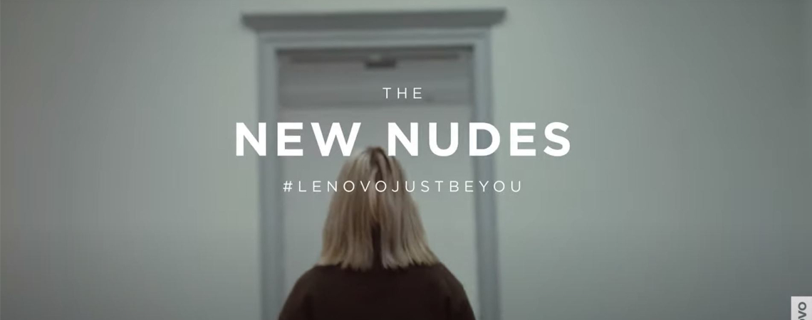 Lenovo Kampagne New Nudes